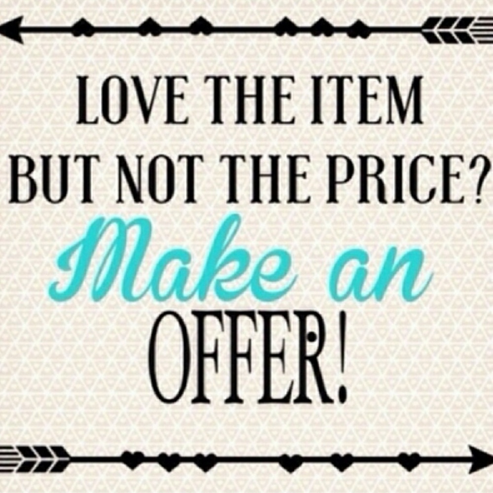 I'm always open to offers!